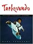 Taekwondo: Traditions, Philosophy Technique