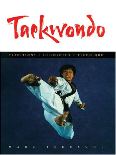 Taekwondo: Traditions, Philosophy, Technique