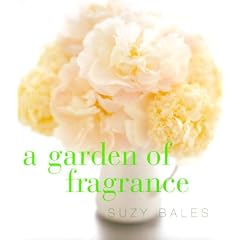 A Garden of Fragrance