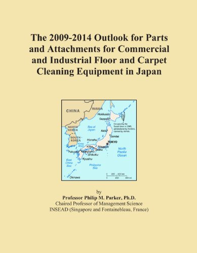 The 2009-2014 Outlook for Parts and Attachments for Commercial and Industrial Floor and Carpet Cleaning Equipment in Japan