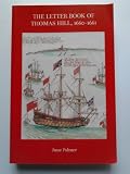 The letter book of Thomas Hill 1660-1661 : Westcountry mercantile affairs and the wider world