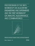 Proceedings of the sixth Workshop on Algorithm Engineering and Experiments and the first Workshop on Analytic Algorithmics and Combinatorics