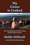 My Goose is Cooked: Continuation of a West Texas Ranch Woman's Story