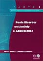 Panic Disorder and Anxiety in Adolescence (Parent, Adolescent and Child Training Skills)