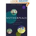 Motherpeace: A Way to the Goddess Through Myth, Art, and Tarot by Vicki Noble