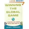 Winning the Global Game: A Strategy for Linking People and Profits'