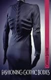 Review Manchester University Press  / Fashioning Gothic Bodies