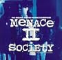 Menace II Society: The Original Motion Picture Soundtrack [Edited Version]