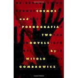 Cosmos and Pornografia: Two Novelsvon "Witold Gombrowicz"