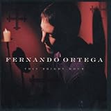 ORTEGA,FERNANDO - THIS BRIGHT HOUR