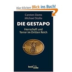 Die Gestapo: Herrschaft und Terror im Dritten Reich