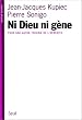 Ni Dieu ni g�ne. Pour une autre th�orie de l'h�r�dit�