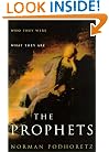 The Prophets: Who They Were, What They Are
