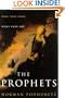 The Prophets: Who They Were, What They Are