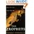 The Prophets: Who They Were, What They Are