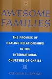  : Awesome Families: The Promise of Healing Relationships in the International Churches of Christ