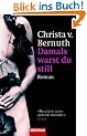 Damals warst du still: Roman