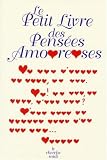 Le petit livre des pens�es amoureuses
