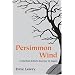 Persimmon Wind: A Martial Artist's Journey In Japan