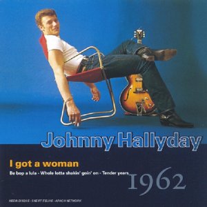 Johnny Hallyday - Got a Women - Zortam Music