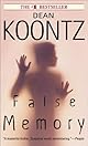 False Memory (Dean Koontz)