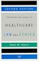 Contemporary Issues in Healthcare Law and Ethics, Second Edition