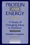 Protein and Energy: A Study of Changing Ideas in Nutrition