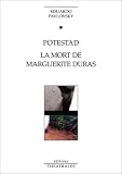 Postestad, suivi de : La Mort de Marguerite Duras