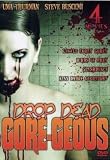 Drop Dead Gore-Geous 4 Movie Pack