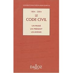 1804-2004 : Le Code civil un pass� un pr�sent un avenir