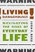 Living Dangerously: Navigating the Risks of Everyday Life