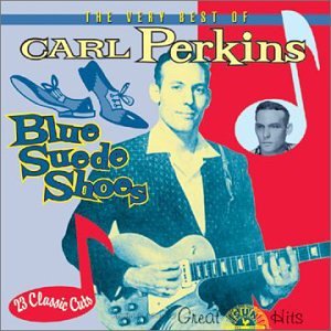 Blue Suede Shoes Carl Perkins