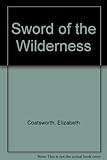 Sword of the wilderness