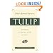 Tulip: The Five Points of Calvinism in the Light of Scripture