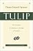 Tulip: The Five Points of Calvinism in the Light of Scripture Tulip: The Five Points of Calvinism in the Light of Scripture