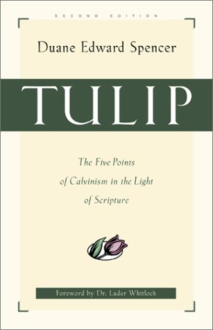Tulip: The Five Points of Calvinism in the Light of Scripture under Protestant in The Books Store
