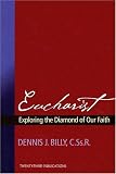 Eucharist: Exploring the Diamond of Our Faith