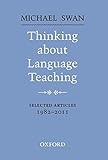 Thinking about language teaching : selected articles 1982-2011