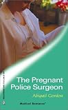 Revue Harlequin Books  / The Pregnant Police Surgeon