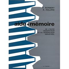Aide-m�moire : de l'�lever dessinateur, et du dessinateur industriel, CAP-BEP