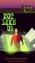 Not Like Us [VHS]