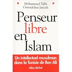 Penseur libre en Islam : Un intellectuel musulman dans la Tunisie de Ben Ali