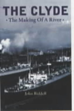 The Clyde: The Making of a River