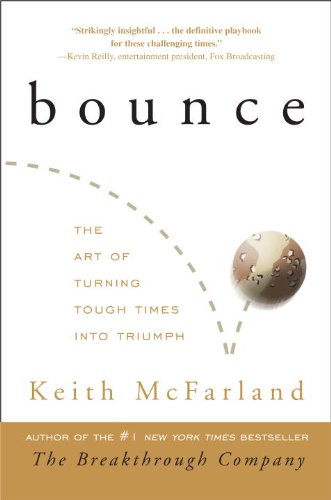 Bounce: The Art of Turning Tough Times into Triumph