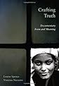 Crafting Truth: Documentary Form and Meaning
