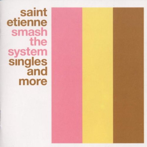 Saint Etienne - Smash The System & More - Zortam Music