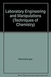 Laboratory engineering and manipulations