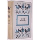 Eight Cousins Or the Aunt-Hill by Louisa May Alcott and Illus. Ruth Ives