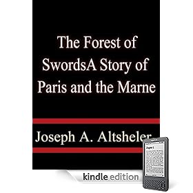 The Forest of Swords A Story of Paris and the Marne