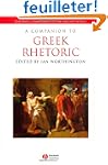 A Companion to Greek Rhetoric
